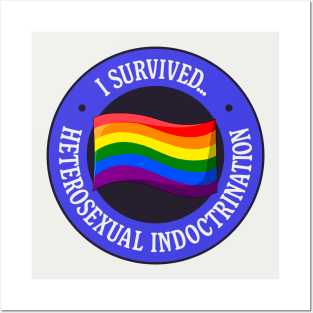 I Survived Heterosexual Indoctrination  - Pride Posters and Art